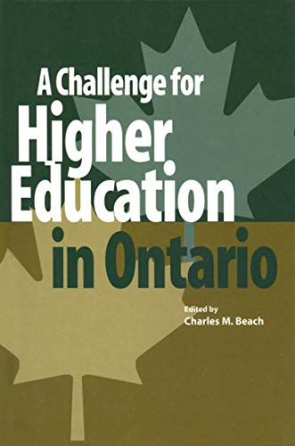 Imagen de archivo de A Challenge for Higher Education in Ontario (Volume 103) (Queen's Policy Studies Series) a la venta por Solomon's Mine Books