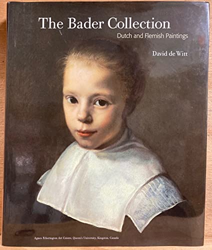 Imagen de archivo de Bader Collection : Dutch and Flemish Paintings a la venta por Better World Books