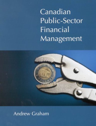 9781553391210: Canadian Public Sector Financial Management: First Edition (Volume 112) (Queen’s Policy Studies Series)