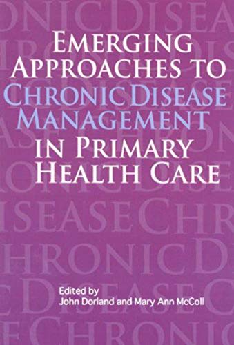 Imagen de archivo de Emerging Approaches to Chronic Disease Management in Primary Health Care (Volume 110) (Queen's Policy Studies Series) a la venta por Midtown Scholar Bookstore