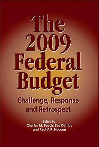 Stock image for The 2009 Federal Budget: Challenge, Response and Retrospect (Volume 144) (Queen's Policy Studies Series) for sale by Midtown Scholar Bookstore