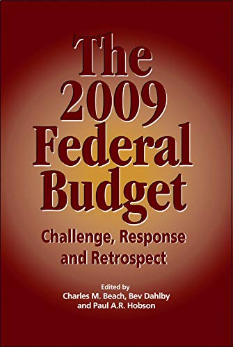 Stock image for The 2009 Federal Budget: Challenge, Response and Retrospect (Volume 144) (Queen's Policy Studies Series) for sale by dsmbooks