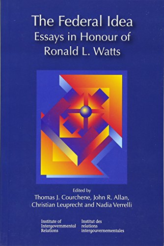 9781553391982: The Federal Idea: Essays in Honour of Ronald L. Watts (Queen's Policy Studies Series)