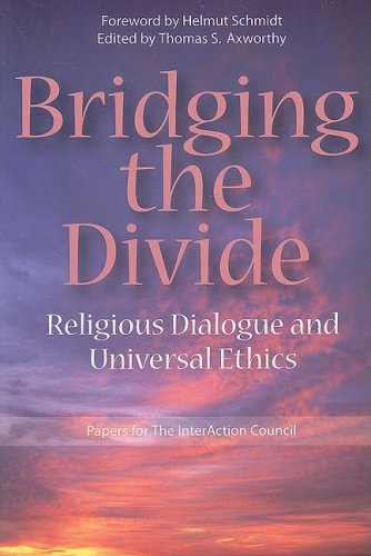 Imagen de archivo de Bridging the Divide: Religious Dialogue and Universal Ethics (Volume 117) (Queen's Policy Studies Series) a la venta por Books From California