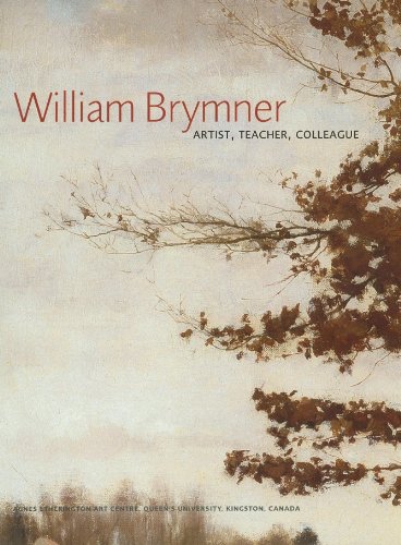 Stock image for William Brymner: Artist, Teacher, Colleague for sale by Hourglass Books