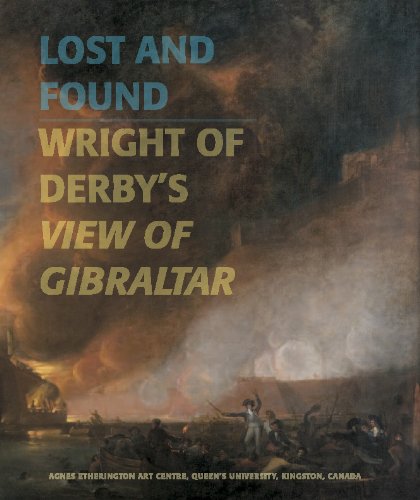 Beispielbild fr Lost and Found: Wright of Derby's View of Gibraltar zum Verkauf von AwesomeBooks