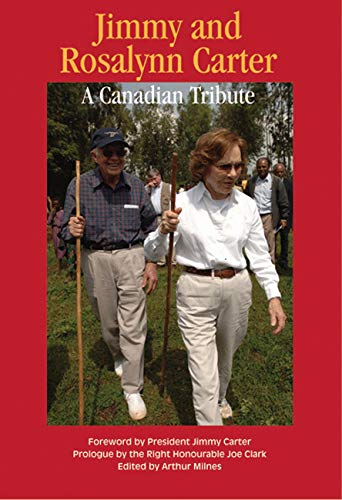Imagen de archivo de Jimmy and Rosalynn Carter, 149: A Canadian Tribute a la venta por ThriftBooks-Atlanta