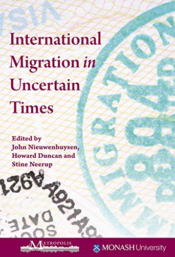 Imagen de archivo de International Migration in Uncertain Times (Volume 160) (Queen's Policy Studies Series) a la venta por Midtown Scholar Bookstore