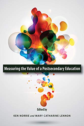 Beispielbild fr Measuring the Value of a Postsecondary Education zum Verkauf von Michener & Rutledge Booksellers, Inc.