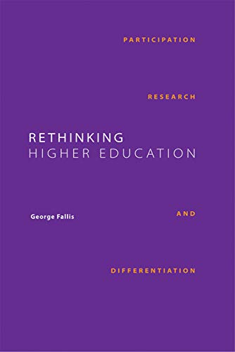Stock image for Rethinking Higher Education: Participation, Research, and Differentiation (Volume 181) (Queen's Policy Studies Series) for sale by Books From California