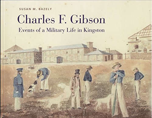 Stock image for Charles F. Gibson: Events of a Military Life for sale by High Park Books