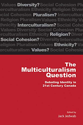Imagen de archivo de The Multiculturalism Question: Debating Identity in 21st Century Canada Volume 182 a la venta por ThriftBooks-Atlanta