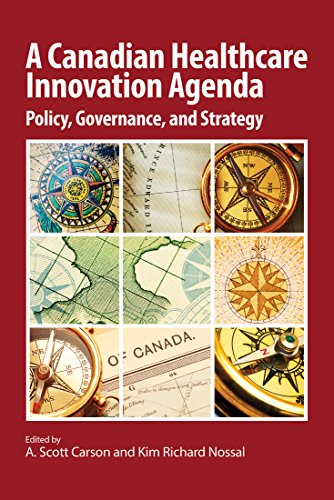 Stock image for A Canadian Healthcare Innovation Agenda: Policy, Governance, and Strategy for sale by Book Dispensary