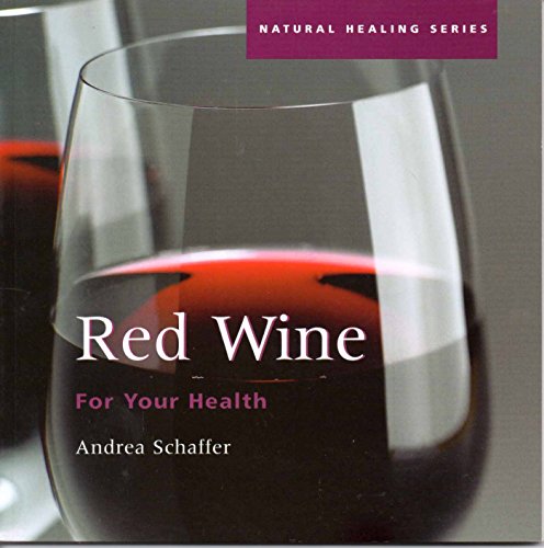 Stock image for Red Wine for Your Health for sale by Ergodebooks
