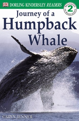 Dk Readers Journey Of A Humpback Whale Level 2 (9781553630098) by Jenner, Caryn