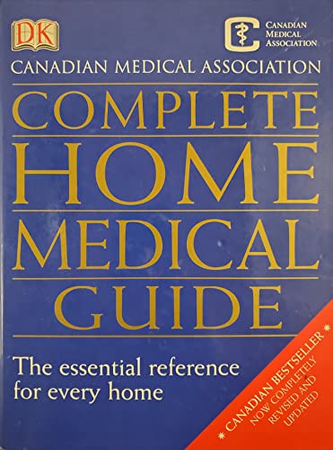 Imagen de archivo de Canadian Medical Association Complete Home Medical Guide Revised a la venta por ThriftBooks-Atlanta