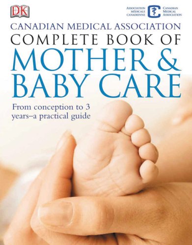 9781553630869: Cma Complete Book Of Mother And Baby Care