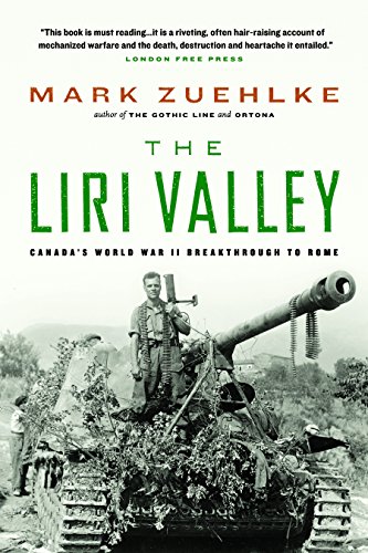 9781553650133: The Liri Valley: Canada's World War II Breakthrough to Rome