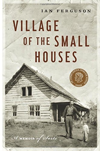 9781553650218: Village of the Small Houses: A Memoir Of Sorts