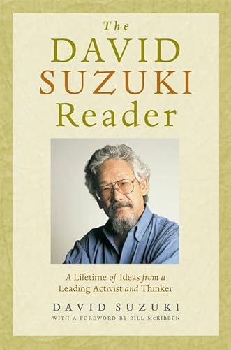 9781553650225: David Suzuki Reader: A Lifetime of Ideas from a Leading Activist and Thinker