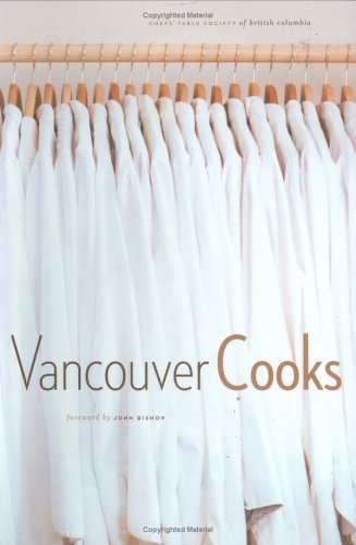9781553650287: Title: Vancouver Cooks