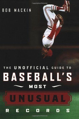 Beispielbild fr The Unofficial Guide to Baseball's Most Unusual Records zum Verkauf von Wonder Book