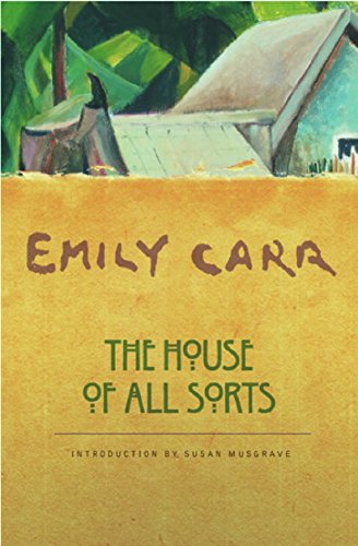 The House of All Sorts (9781553650546) by Carr, Emily