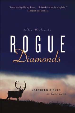 Beispielbild fr Rogue Diamonds : The Rush for Northern Riches, Dene Rights zum Verkauf von Better World Books