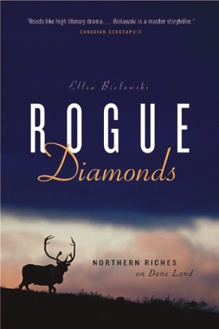 Stock image for Rogue Diamonds : The Rush for Northern Riches, Dene Rights for sale by Better World Books