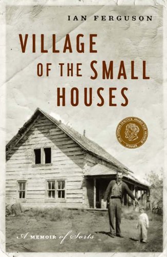 Imagen de archivo de The Village of the Small Houses : A Memoir of Sorts a la venta por Better World Books: West