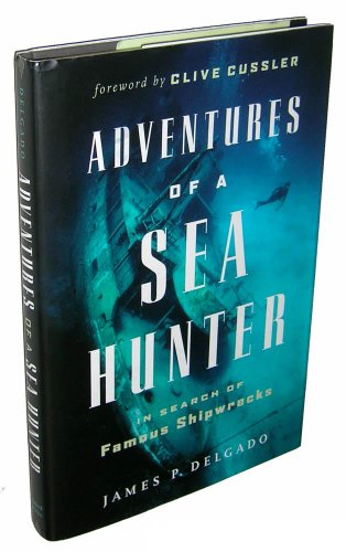 Stock image for Adventures of a Sea Hunter: In Search of Famous Shipwrecks for sale by HPB-Movies