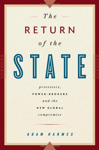 The Return of the State: Protestors, Power-Brokers, and the New Global Compromise
