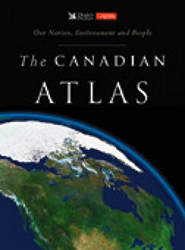 Stock image for The Canadian Atlas: Our Nation, Environment and People for sale by Save With Sam