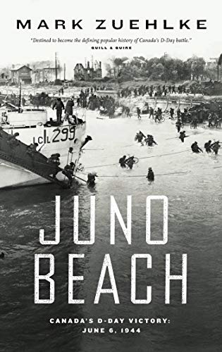 Imagen de archivo de Juno Beach: Canada's D-Day Victory -- June 6, 1944 a la venta por ThriftBooks-Atlanta