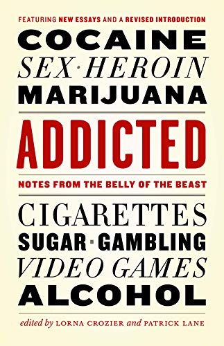 9781553651154: Addicted: Notes from the Belly of the Beast