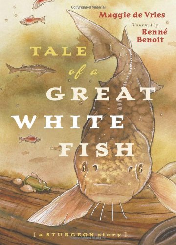 Imagen de archivo de Tale of a Great White Fish : A Sturgeon Story a la venta por Better World Books: West