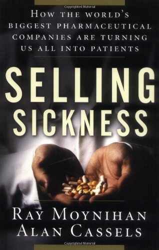 Selling Sickness (9781553651314) by Moynihan, R.; Cassels, Alan