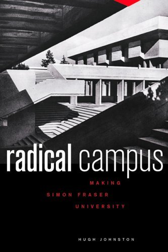 9781553651406: Radical Campus : Making Simon Fraser University