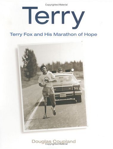 Terry: Terry Fox and His Marathon of Hope (9781553651529) by Coupland, Douglas