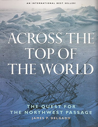 9781553651598: Across the Top of the World: The Quest for the Northwest Passage