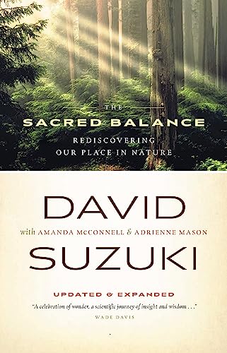 Stock image for The Sacred Balance: Rediscovering Our Place in Nature for sale by SecondSale