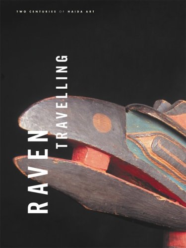 9781553651857: Raven Travelling. Two Centuries of Haida Art