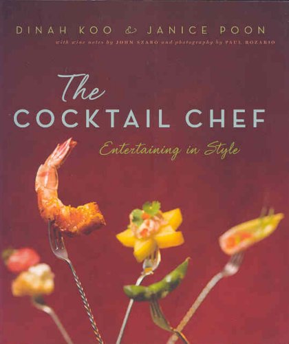 Stock image for The Cocktail Chef : Simple, Chic Entertaining for sale by Better World Books