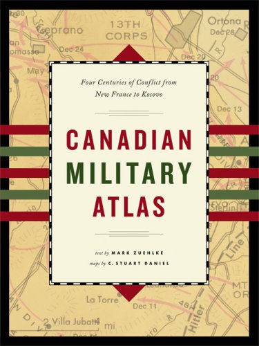 9781553652090: Canadian Military Atlas: Four Centuries of Conflict from New France to Kosovo