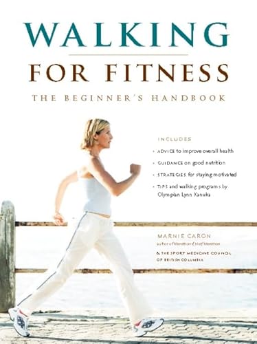 Beispielbild fr Walking for Fitness: The Beginner's Handbook zum Verkauf von Russell Books