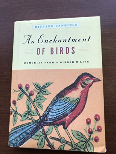 An Enchantment of Birds: Memories from a Birder's Life