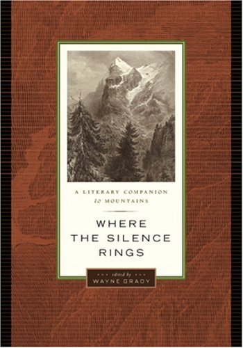 9781553652434: Where the Silence Rings: A Literary Companion to Mountains
