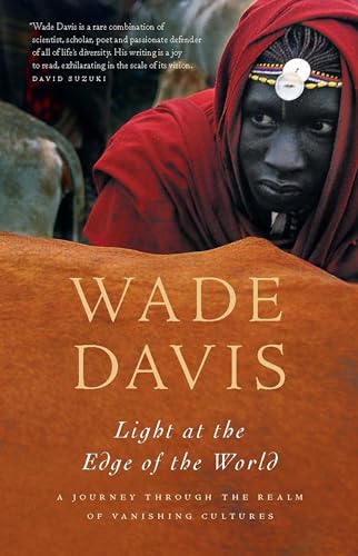 Light at the Edge of the World; A Journey Through the Realm of Vanishing Cultures
