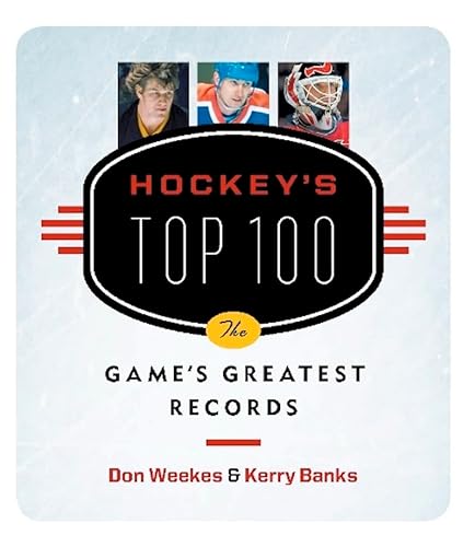 Imagen de archivo de Hockey's Top 100: The Game's Greatest Records a la venta por Half Price Books Inc.