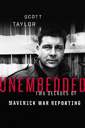 Imagen de archivo de Unembedded: Two Decades of Maverick War Reporting Taylor, Scott a la venta por Aragon Books Canada